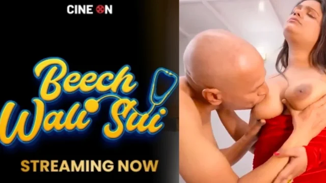 Beech Wali Sui E01 2024 Hindi Uncut Hot Web Series – CineOn