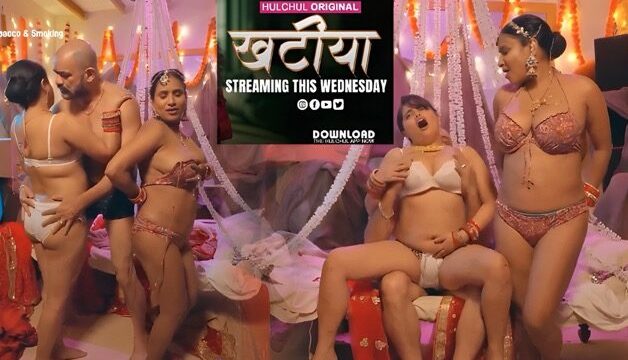 Khatiya E06 2025 Hindi Hot Web Series – Hulchul